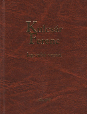 Kulcs&amp;aacute;r Ferenc legszebb versei - Kulcs&amp;aacute;r Ferenc foto