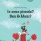 IO Sono Piccola? Ben Ik Klein?: Libro Illustrato Per Bambini: Italiano-Olandese (Edizione Bilingue)