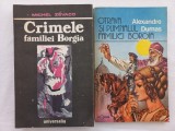 CRIMELE FAMILIEI BORGIA - MICHEL ZEVACO + OTRAVA SI PUMNALUL FAMILIEI BORGIA - ALEXANDRE DUMAS
