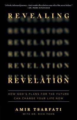 Revealing Revelation: How God&amp;#039;s Plans for the Future Can Change Your Life Now foto