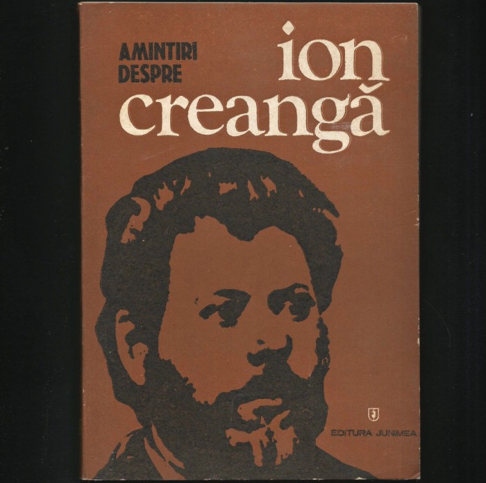 AMINTIRI DESPRE ION CREANGĂ - EDITURA JUNIMEA