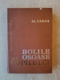 Cartea Bolile Osoase Ale Copilului - Alexandru Varna