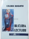 Calinic Argatu - Bucuria lecturii (dedicatie) (Editia: 2000)