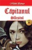 Capitanul 06/6 - Sfarsitul - Michel Zevaco - Carte Beletristica Aventura