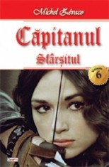 Capitanul 06/6 - Sfarsitul - Michel Zevaco