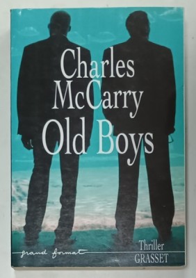 OLD BOYS par CHARLES McCARRY , roman , 2005 foto