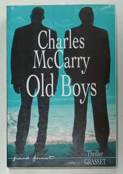 OLD BOYS par CHARLES McCARRY , roman , 2005