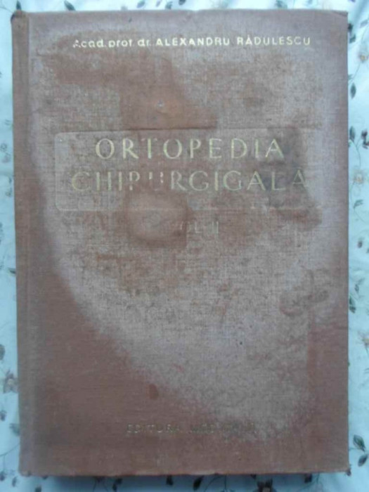 ORTOPEDIA CHIRURGICALA VOL.II-AL. RADULESCU