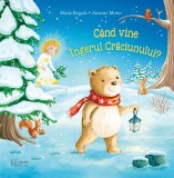 Cand Vine Ingerul Craciunului?, Maria Bogade , Annette Moser - Editura Univers Enciclopedic