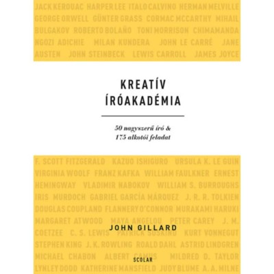Kreat&amp;iacute;v &amp;Iacute;r&amp;oacute;akad&amp;eacute;mia - 50 nagyszerű &amp;iacute;r&amp;oacute; &amp;amp; 175 alkot&amp;oacute;i feladat - John Gillard foto