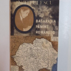 BASARABIA PAMANT ROMANESC de N. TITULESCU , 1992