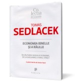 Economia binelui si a raului. in cautarea sensului economic, de la Ghilgames la Wall Street