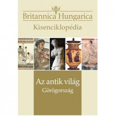 Az antik világ - Görögország - Britannica Hungarica kisenciklopédia - Nádori Attila