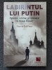 LABIRINTUL LUI PUTIN - Steve Levine