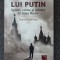 LABIRINTUL LUI PUTIN - Steve Levine