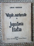 Văzute și mărturisite &icirc;n Jugoslavia și Italia - Lorin Popescu