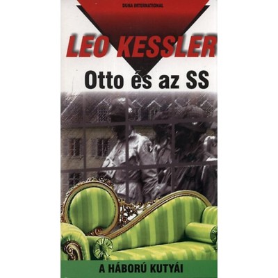 Otto &amp;eacute;s az SS - A h&amp;aacute;bor&amp;uacute; kuty&amp;aacute;i 16. - Leo Kessler foto