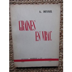 Graines en vrac A Dennel pr&eacute;face de Maurice David Illustrations de M. Chevalier 1956