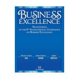 Business Excellence. Proceedings of the 9th International Conference on Business Excellence - Mihaela-Cornelia Dan, Adrian Dumitru Tantau, Gabriel Bra