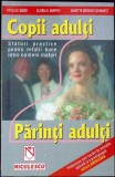 COPII ADULTI, PARINTI ADULTI-P. LIEBER, G.S. MURPHY, A.M. SCHWARTZ-335879