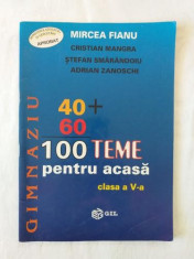 M. Fianu C. Mangra S. Smarandoiu A. Zanoschi - 100 teme pentru acasa - clasa a V-a foto