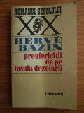 Herve Bazin - Preafericitii de pe insula dezolarii