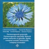 Farmacognozie generala. Farmacognozie speciala: Materii prime naturale cu glucide , lipide , compusi azotati ,heterozide , compusi aromatici. Volumul