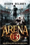 Arena 13 | Joseph Delaney, Corint Junior