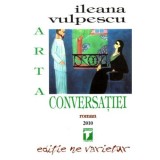 Arta conversatiei | Ileana Vulpescu