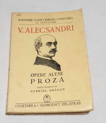 Carte NUMEROTATA de Colectie anul 1941 - Opere alese PROZA - Vasile Alecsandri foto