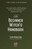 Practical Magic for the Modern Beginner Witch: A Guide to Personalizing Your Craft