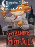 Intalnire cu... misterul! - Geronimo Stilton