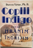 Doreen Virtue - Copiii Indigo _ Ed. For You, Bucuresti, 2003