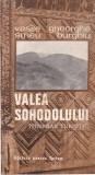 Valea Sohodolului. Itinerar Turistic Ghid Calatorie Vasile Smeu Gheorghe Burghiu Carte Romana 1974 Brosata