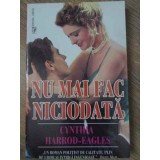 NU MAI FAC NICIODATA-CYNTHIA HARROD-EAGLES-225677
