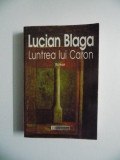 LUNTREA LUI CARON , EDITIA A II - A de LUCIAN BLAGA , 1998 , PREZINTA URME DE UZURA