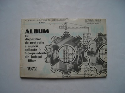Album cu dispozitive de protectie a muncii aplicate in intreprinderile din Bihor foto