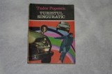 Turistul singuratic - Tudor Popescu - 1974