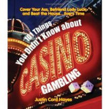 101 Things You Didn&#039;t Know about Casino Gambling