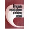 - Structurile organizationale si eficienta actiunii - 119377