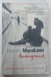 UNDERGROUND by HARUKI MURAKAMI , 2003 * PREZINTA MICI SUBLINIERI