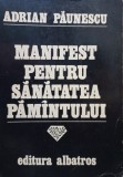Adrian Paunescu - Manifest pentru sanatatea pamantului (Editia: 1980)