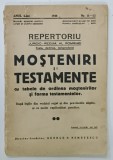 MOSTENIRI SI TESTAMENTE , CU TABELE DE ORDINEA MOSTENITORILOR si FORMA TESTAMENTELOR , 1938