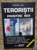 TEODOR FILIP - TERORISTII PRINTRE NOI