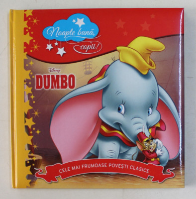 DUMBO - COLECTIA DISNEY &amp;#039; CELE MAI FRUMOASE POVESTI CLASICE &amp;#039; , 2016 foto