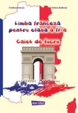 Limba franceza. Caiet de lucru Clasa a 4-a, Ars Libri