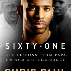 Sixty-One: Life Lessons from Papa, on and Off the Court