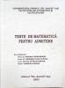 TESTE DE MATEMATICA PENTRU ADMITERE-ADRIAN CORDUNEANU, ARIADNA LUCIA PLETEA SI COLAB.-262730