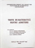 TESTE DE MATEMATICA PENTRU ADMITERE-ADRIAN CORDUNEANU, ARIADNA LUCIA PLETEA SI COLAB.-262730