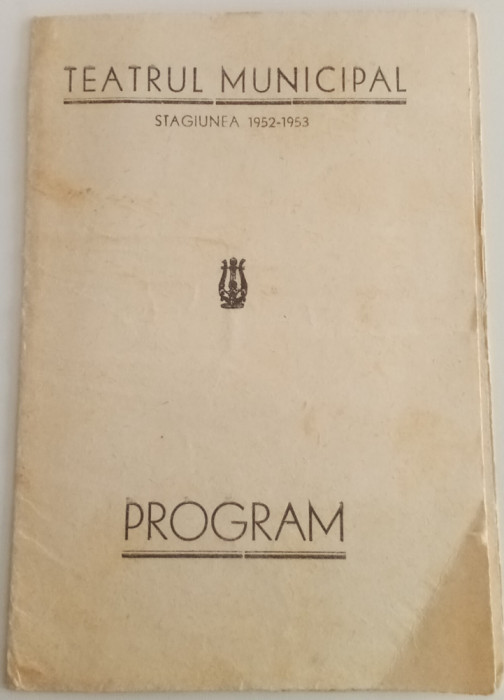 Program Teatru Municipal - stagiunea: 1952-1953-,, Oameni de azi &quot; L.Demetrius